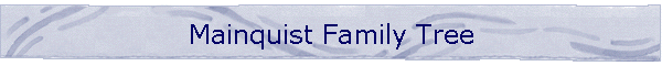 Mainquist Family Tree