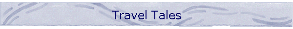 Travel Tales