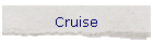 Cruise