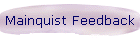 Mainquist Feedback